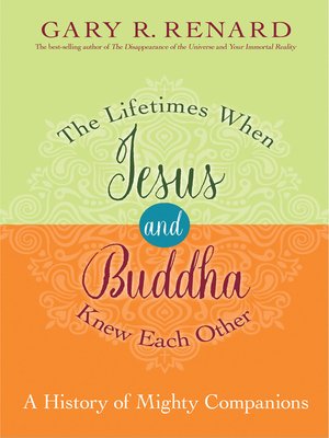 cover image of The Lifetimes When Jesus and Buddha Knew Each Other